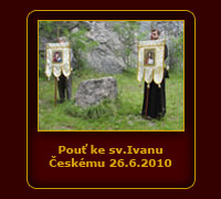 Pou ke Sv. Ivanu eskmu - Svat Jan  pod Skalou 26. 6. 2010