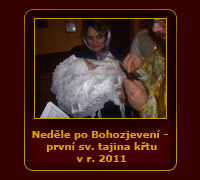Nedle po Bohozjeven - prvn sv. tajina ktu v r. 2011